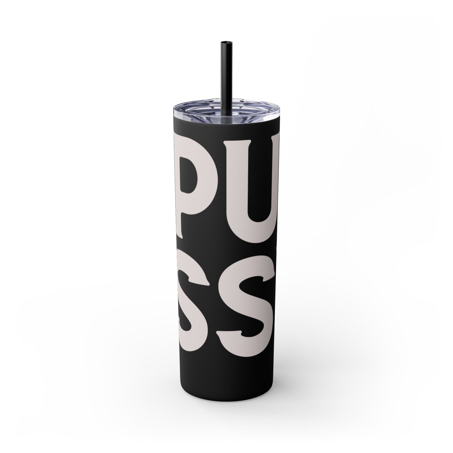 Pussy Power Skinny Tumbler with Straw, 20oz